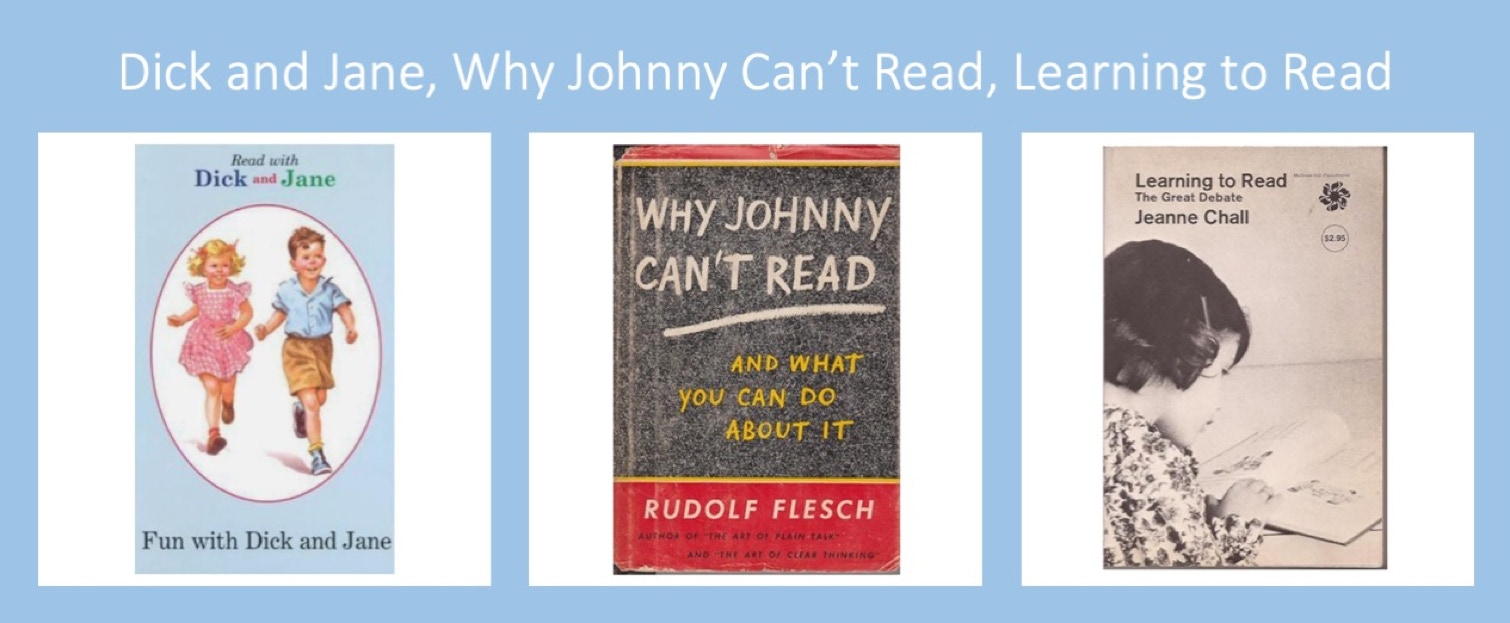 Dick and Jane, Why Johnny Can't Read, Learning to Read