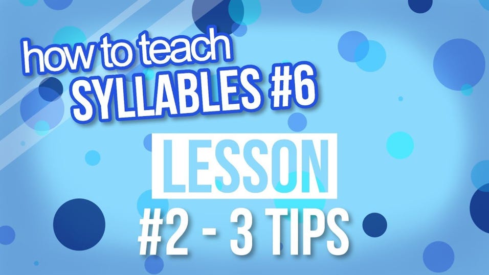 Teach Syllables 6